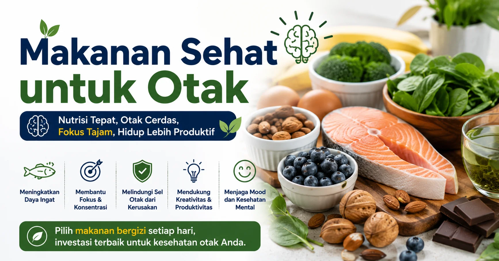 Makanan Sehat untuk Otak Berbagai makanan sehat yang membantu meningkatkan fungsi otak dan konsentrasi
